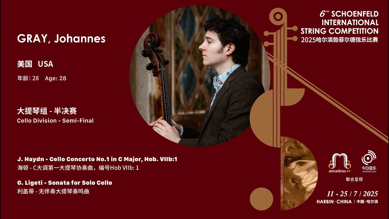 GRAY, Johannes - Semi-Final - 2025 Schoenfeld International String Competition Harbin video thumbnail