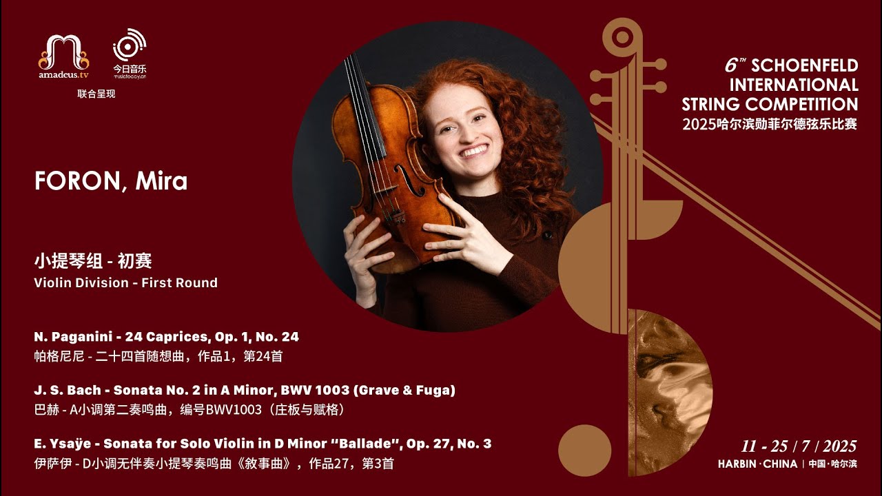 FORON, Mira - Violin 1st Round - 2025 Schoenfeld International String Competition Harbin video thumbnail